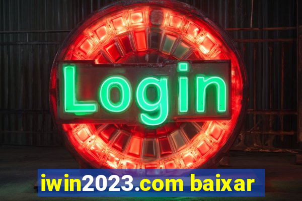 iwin2023.com baixar
